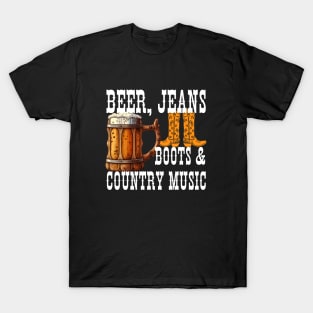 Beer Jeans Boots and Country Music T-Shirt